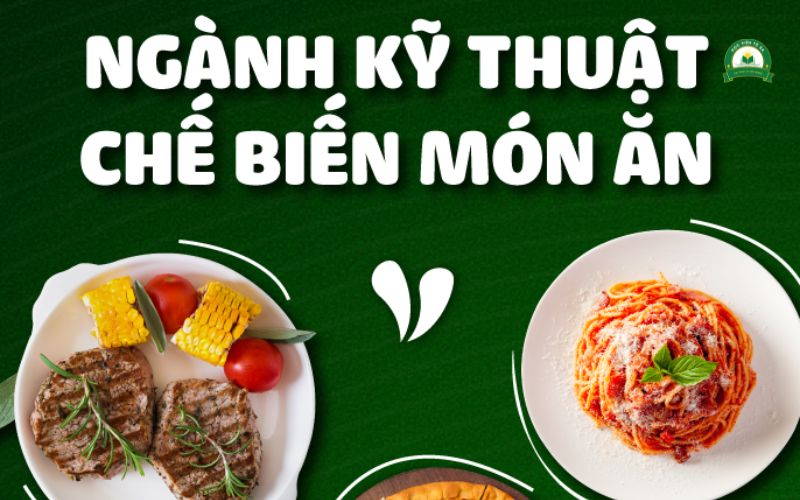 Tìm hiểu chung về Trung cấp Kỹ thuật chế biến món ăn