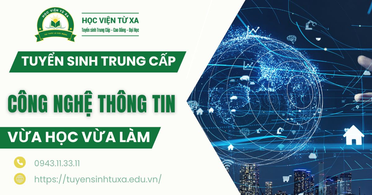 Tuyển sinh Trung cấp Công nghệ thông tin Vừa học vừa làm mới nhất