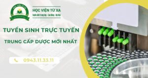 Tuyển sinh Trung cấp Dược trực tuyến mới nhất