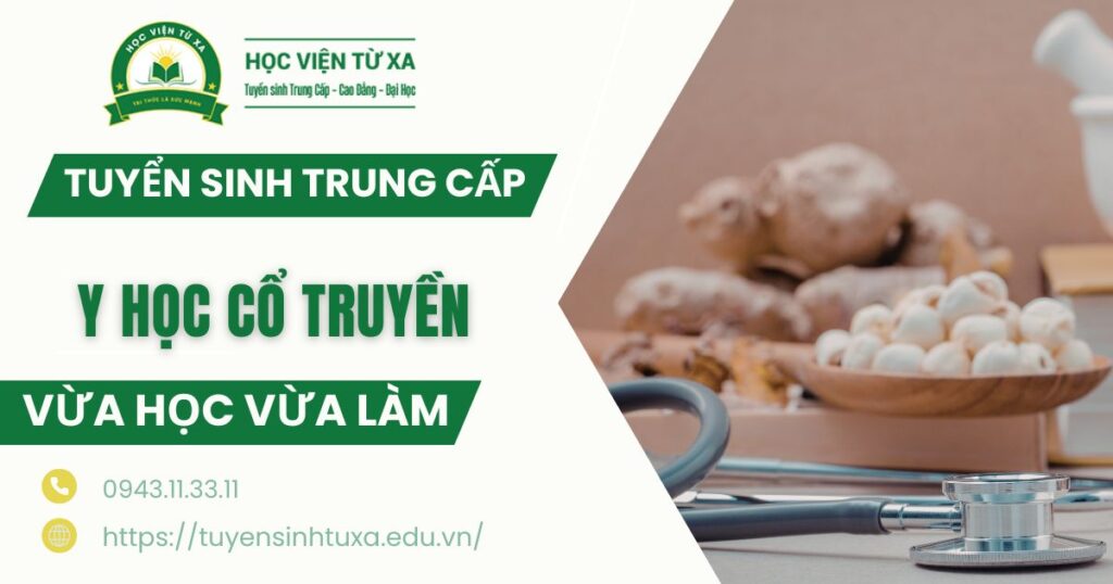 Tuyển sinh Trung cấp Y học cổ truyền Vừa học vừa làm mới nhất