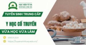 Tuyển sinh Trung cấp Y học cổ truyền Vừa học vừa làm mới nhất