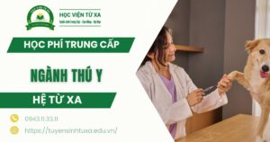 Học phí Trung cấp Thú y Từ xa mới nhất