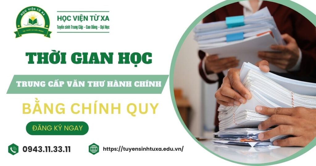 Thời gian học Trung cấp Văn thư hành chính Cấp tốc mất bao lâu?