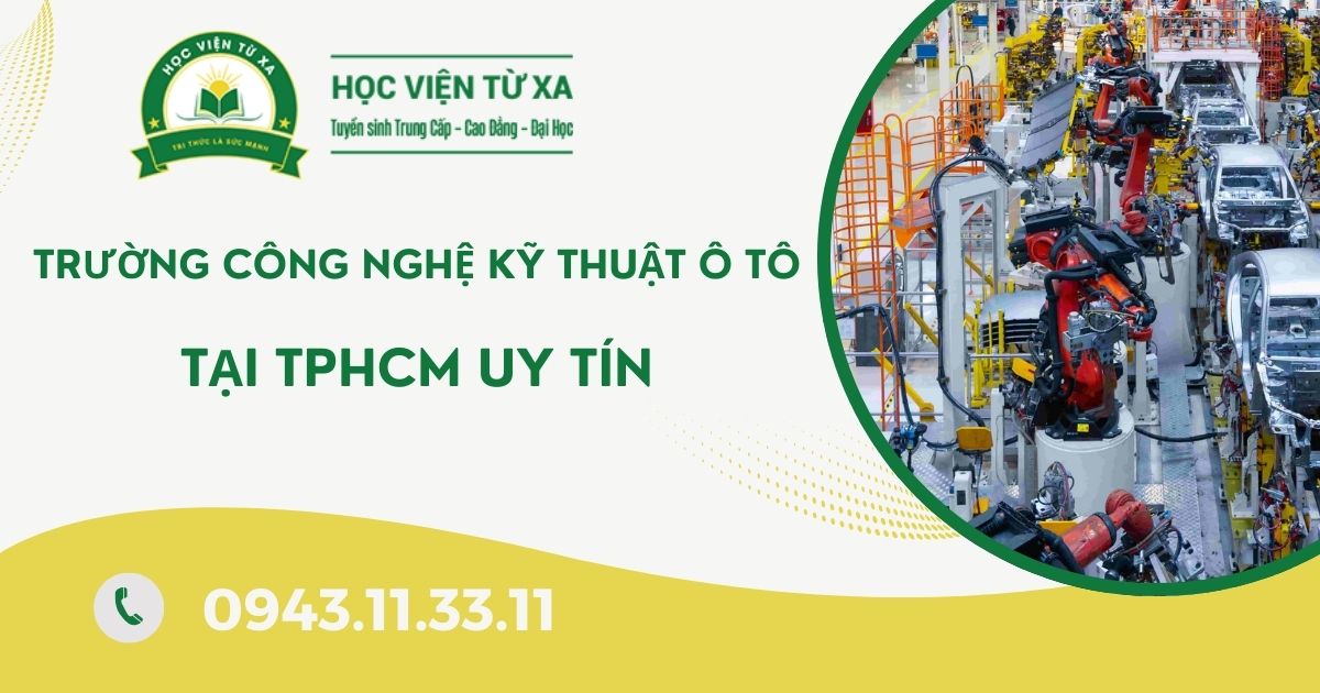 Trường Công nghệ kỹ thuật ô tô TPHCM uy tín