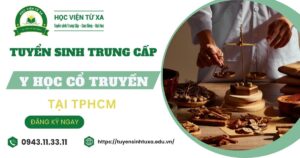 Tuyển sinh Trung cấp Y học cổ truyền Vừa học vừa làm mới nhất