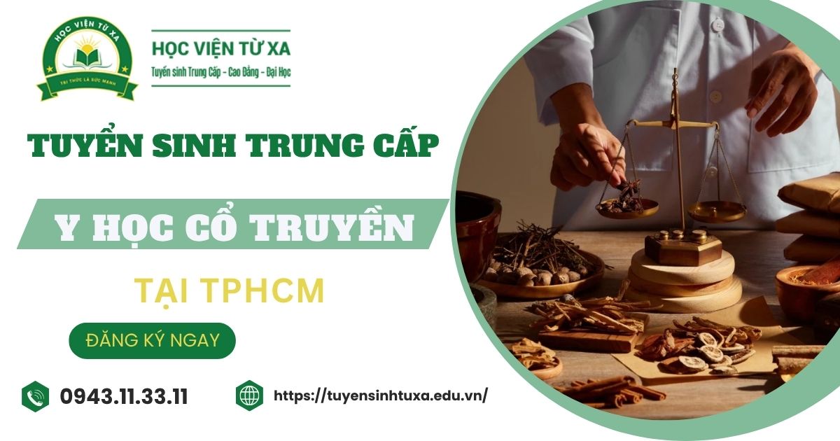 Tuyển sinh Trung cấp Y học cổ truyền Vừa học vừa làm mới nhất