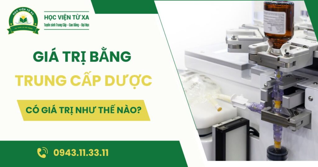Bằng Trung cấp Dược có giá trị như thế nào trên thị trường việc làm?