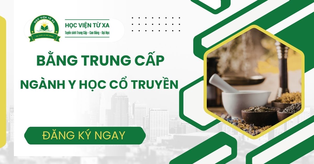 Bằng Trung cấp Y học cổ truyền là gì?