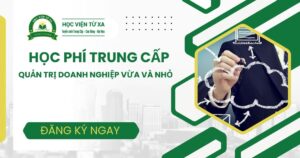 Học phí Trung cấp Quản trị doanh nghiệp vừa và nhỏ 2026 mới cập nhật
