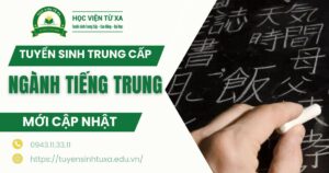 Tuyển sinh Trung cấp ngành Tiếng Trung Từ xa mới nhất 2026