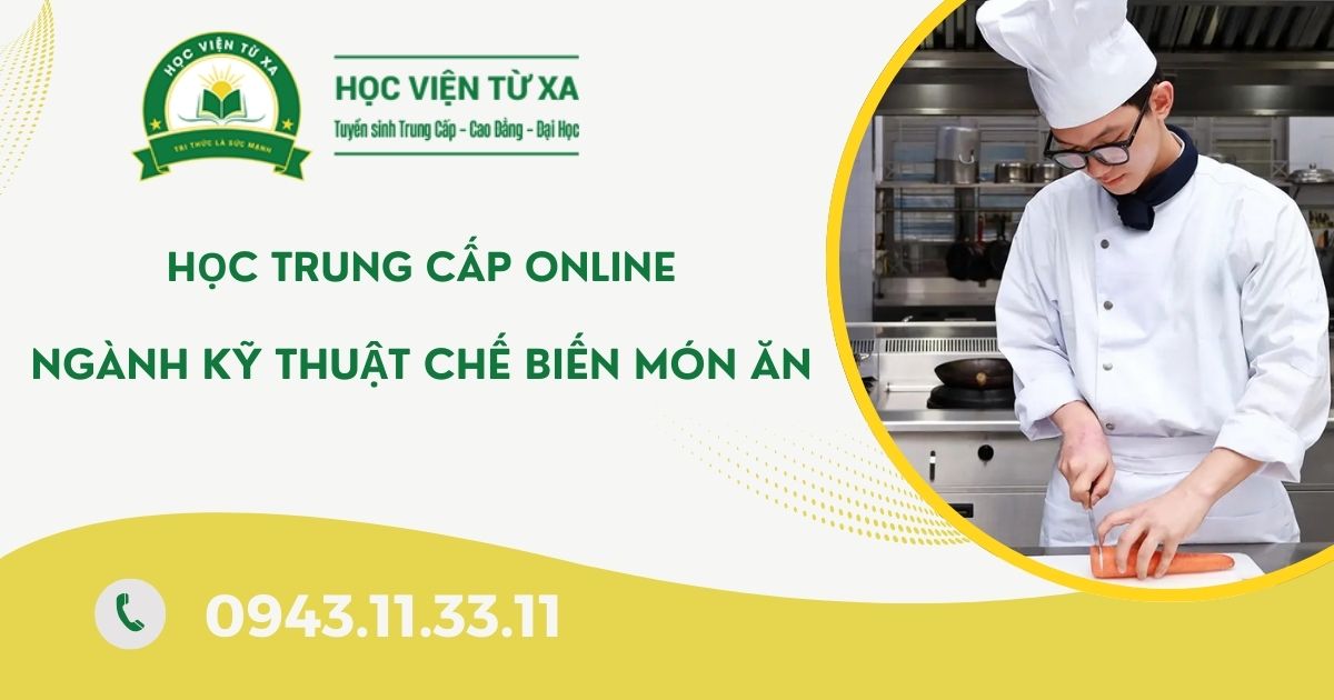Học Trung cấp ngành Kỹ thuật chế biến món ăn online tại Bình Phước