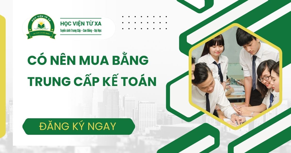 Có nên mua bằng Trung cấp Kế toán không?
