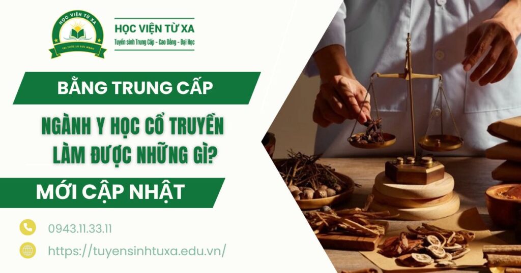 Bằng Trung cấp ngành Y học cổ truyền được làm những gì?