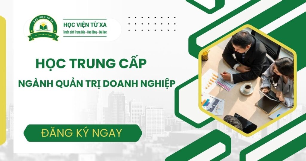 Học Trung cấp ngành Quản trị doanh nghiệp Cấp tốc tại TPHCM