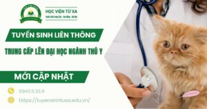 Tuyển sinh Liên thông Trung cấp lên Đại học ngành Thú Y