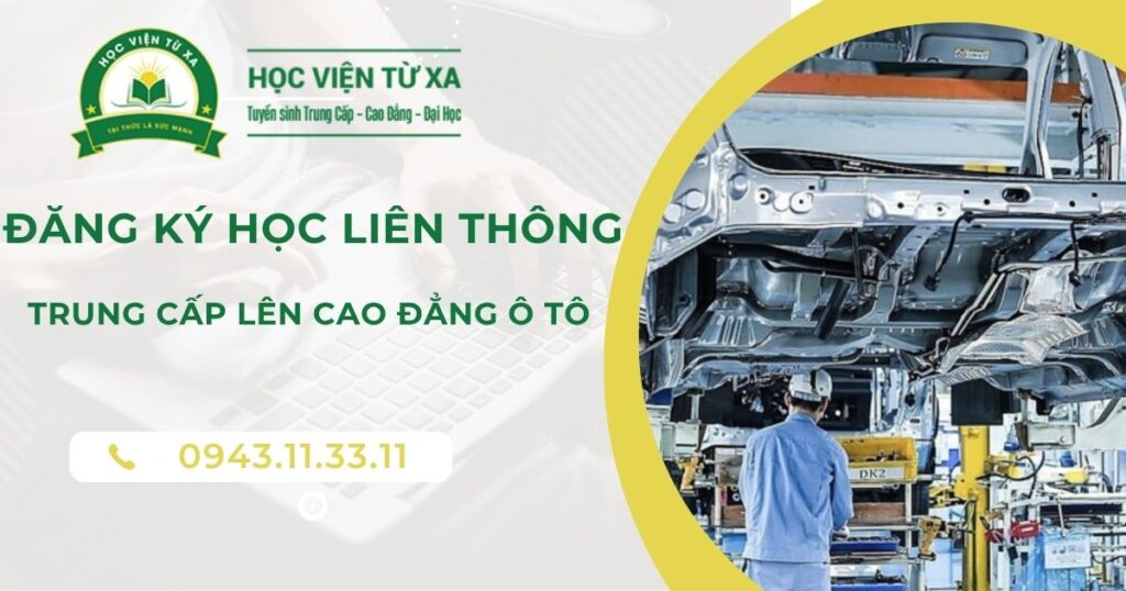 Đăng ký học Liên thông Trung cấp lên Cao đẳng ô tô