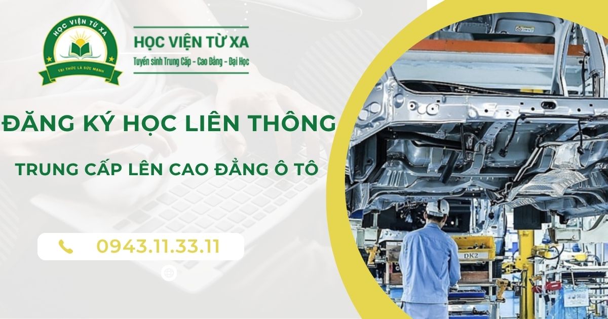 Đăng ký học Liên thông Trung cấp lên Cao đẳng ô tô