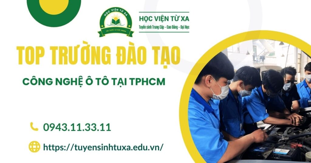 Top Trường đào tạo Công nghệ ô tô tại TPHCM