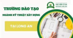 Trường đào tạo ngành Kỹ thuật xây dựng tại Long An
