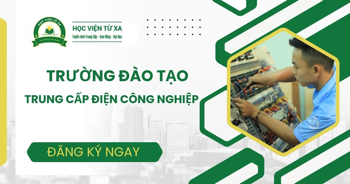 Trường đào tạo Trung cấp Điện công nghiệp