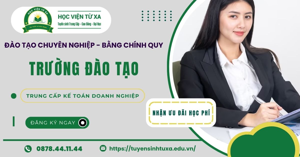 Trường đào tạo Trung cấp Kế toán doanh nghiệp