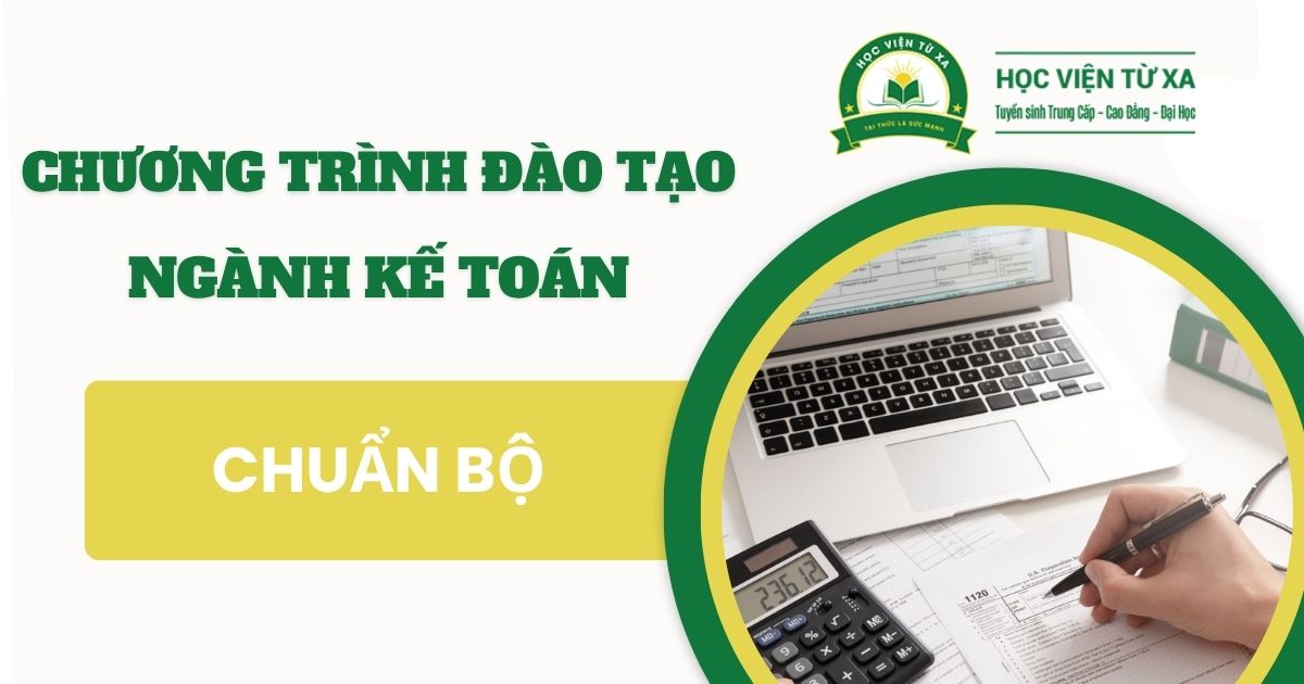 Chương trình đào tạo ngành Kế toán chuẩn bộ