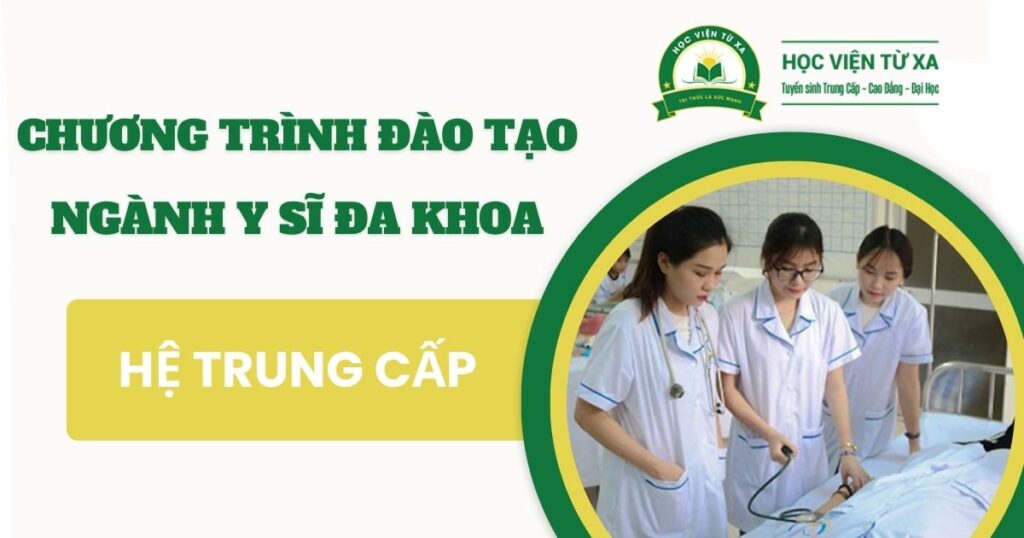 Chương trình đào tạo Trung cấp Y sĩ đa khoa chuẩn bộ