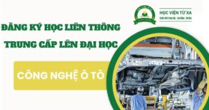 Đăng ký học liên thông Trung cấp ngành Công nghệ ô tô lên Đại học