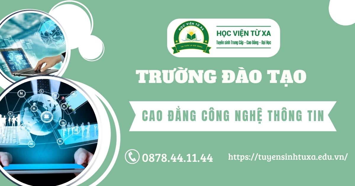 Trường đào tạo Cao đẳng Công nghệ thông tin uy tín