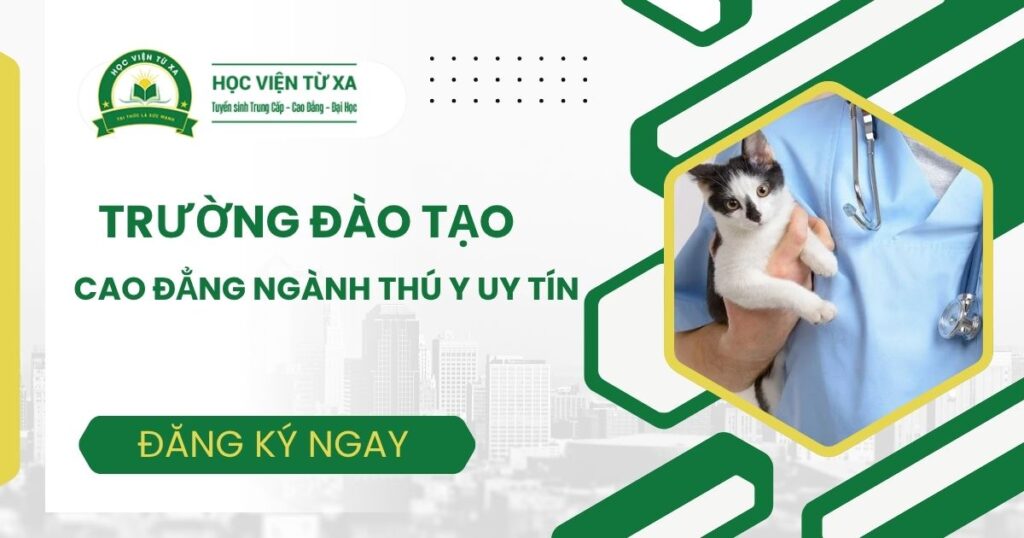 Trường đào tạo Cao đẳng Thú Y uy tín