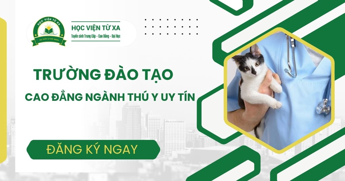 Trường đào tạo Cao đẳng Thú Y uy tín