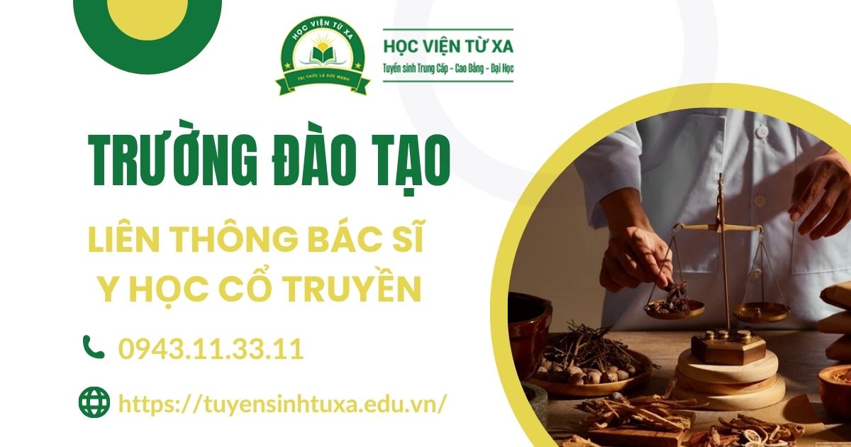 Trường đào tạo liên thông bác sĩ Y học cổ truyền uy tín
