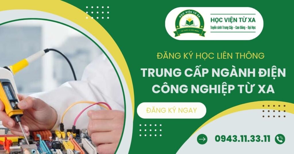 Đăng ký học liên thông Trung cấp ngành Điện công nghiệp Từ xa ở đâu?