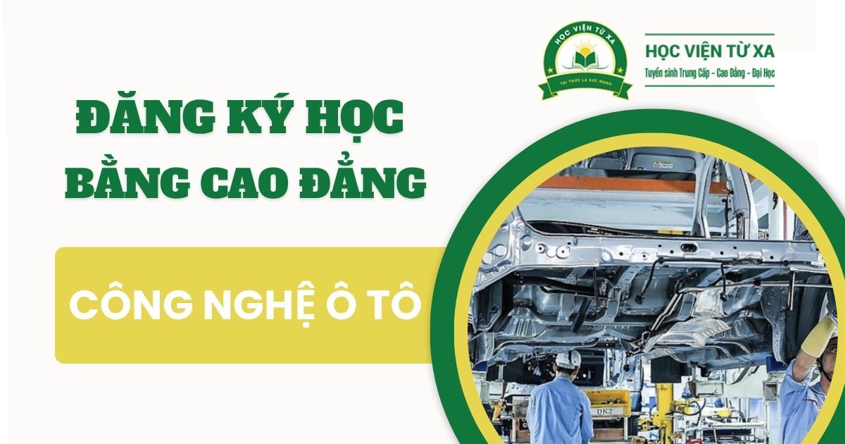 Học bằng Cao đẳng ô tô ở đâu uy tín?