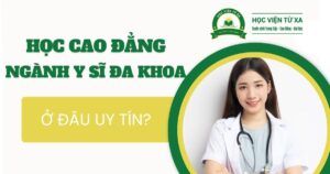 Học Cao đẳng ngành Y sĩ đa khoa ở đâu uy tín?