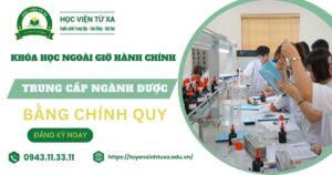 Đăng ký học Trung cấp Dược học ngoài giờ hành chính dành cho người bận rộn