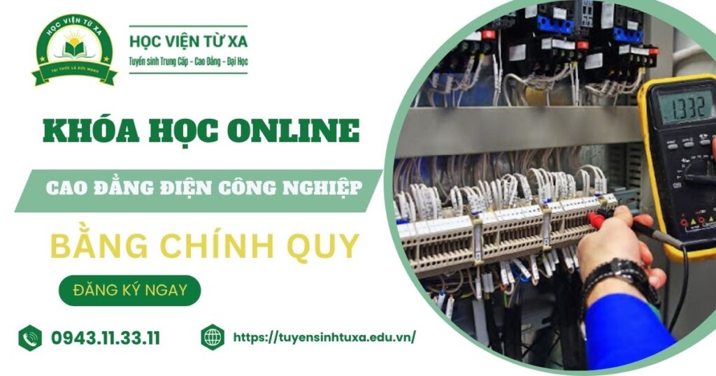 Đăng ký khóa Cao đẳng Điện công nghiệp học online có bằng Chính quy ở đâu?