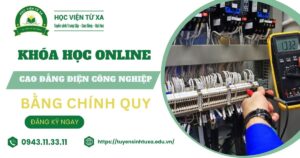 Đăng ký khóa Cao đẳng Điện công nghiệp học online có bằng Chính quy ở đâu?