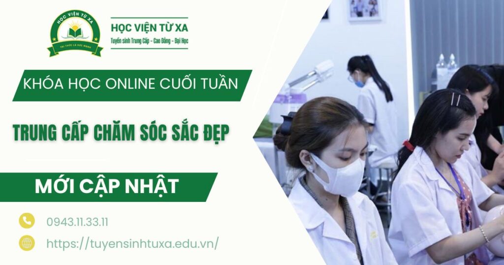 Khóa học Trung cấp Chăm sóc sắc đẹp học cuối tuần dành cho người đi làm