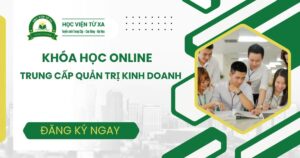 Khóa học Trung cấp Quản trị kinh doanh học online có bằng Chính quy