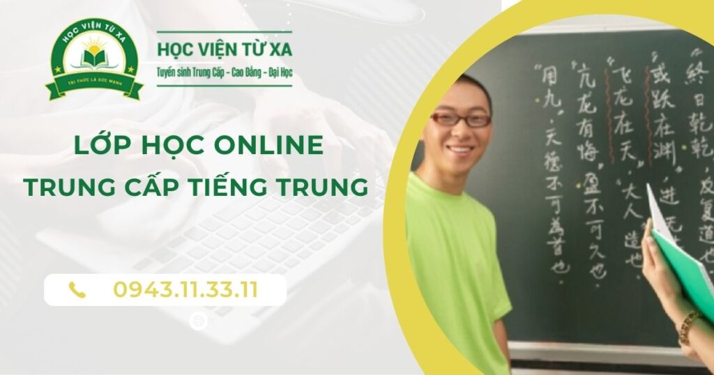 Lớp Trung cấp Tiếng Trung học online có bằng Chính quy uy tín