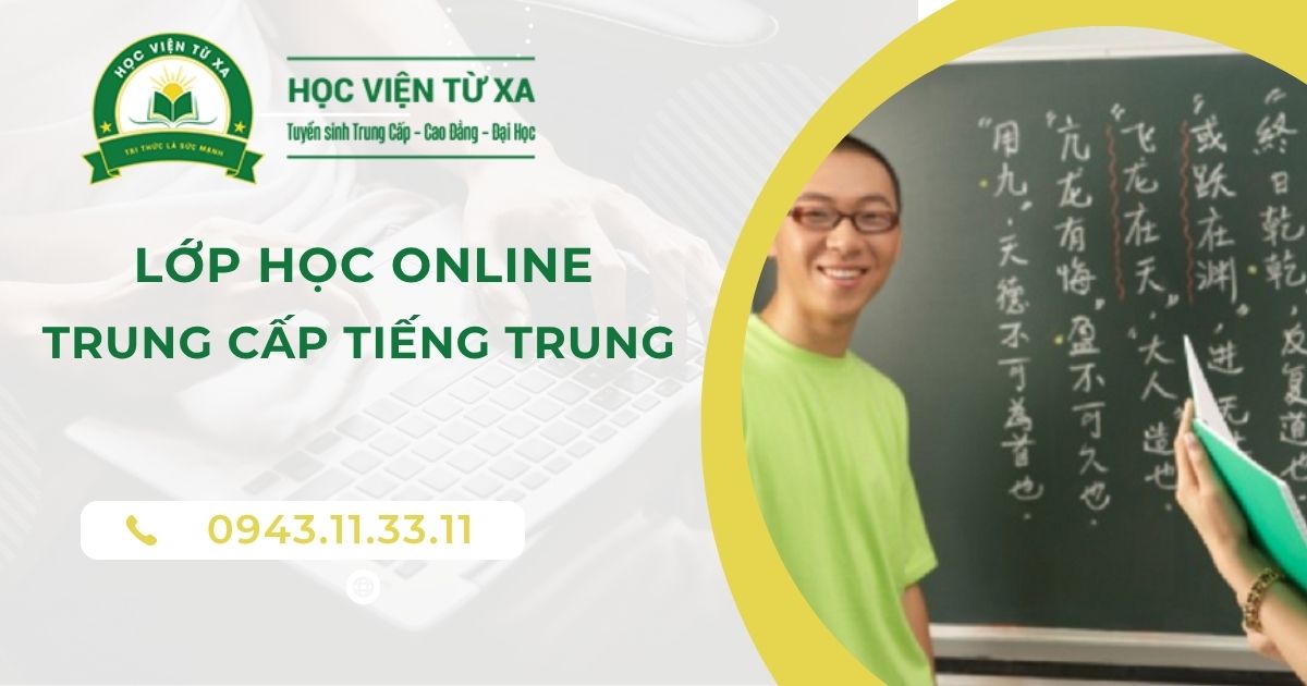 Lớp Trung cấp Tiếng Trung học online có bằng Chính quy uy tín