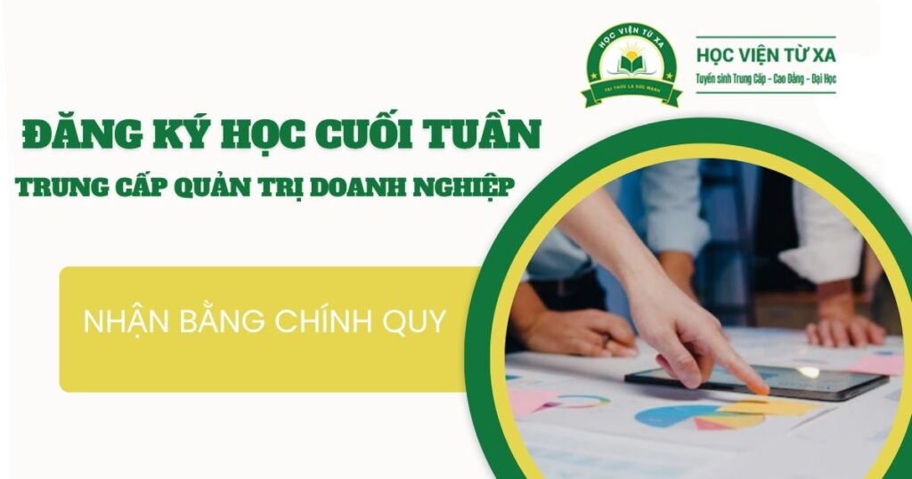 Đăng ký học Trung cấp Quản trị doanh nghiệp học cuối tuần dành cho người bận rộn