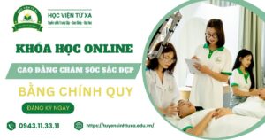 Khóa học Cao đẳng Chăm sóc sắc đẹp học online dành cho người đi làm