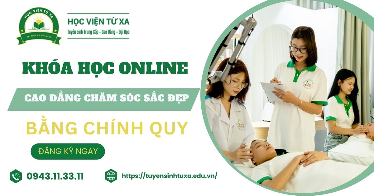 Khóa học Cao đẳng Chăm sóc sắc đẹp học online dành cho người đi làm