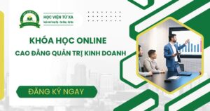 Khóa học Cao đẳng Quản trị kinh doanh học online dành cho người đi làm