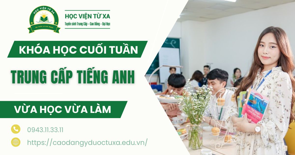Khóa học Trung cấp Tiếng Anh học cuối tuần dành cho người bận rộn
