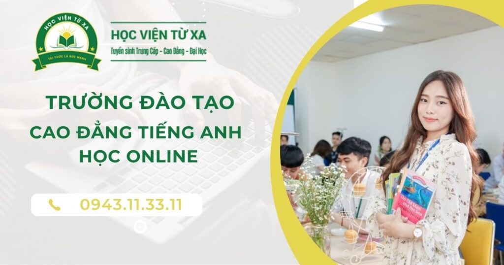 Trường đào tạo Cao đẳng Tiếng Anh học online có bằng Chính quy ở đâu?